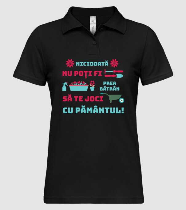niciodată nu poți fi prea bătrân să te joci cu pământul model negru pe tricou
