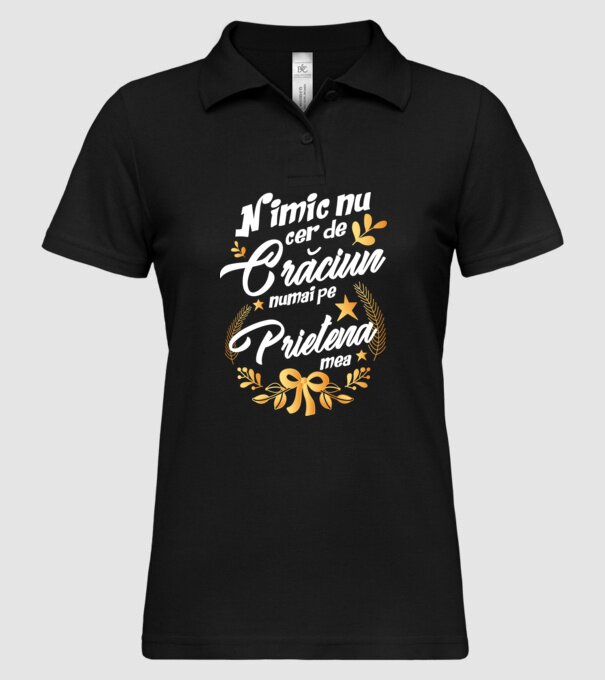 nimic nu cer de Crăciun, numai pe prietena mea model negru pe tricou