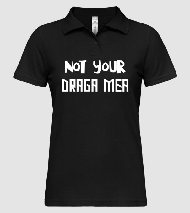 not your ... draga mea model negru pe tricou