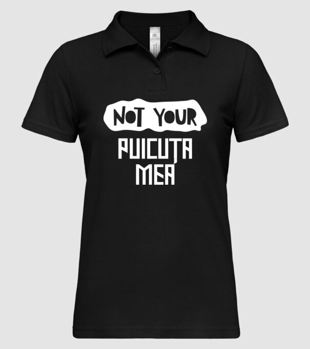 not your ... puicuța mea model negru pe tricou
