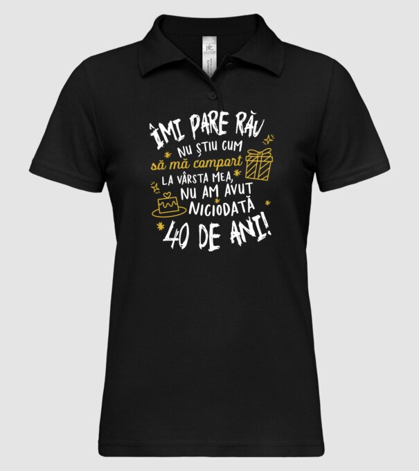 Nu am avut niciodată 40 de ani model negru pe tricou