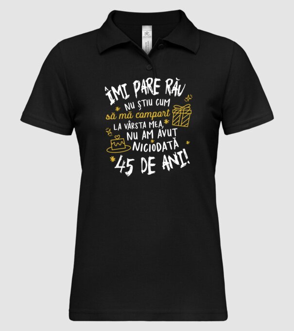 Nu am avut niciodată 45 de ani model negru pe tricou