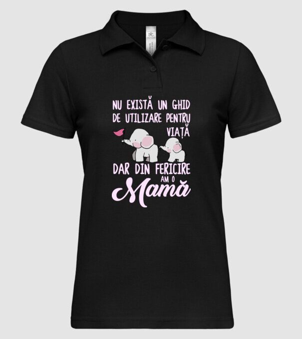 Nu există un ghid de utilizare pentru viață, dar din fericire am o mamă model negru pe tricou