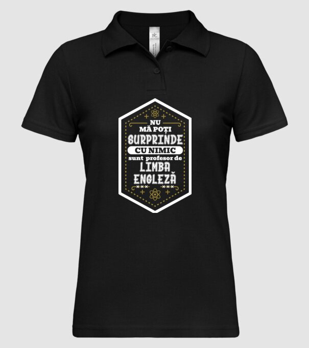 Nu mă poți surprinde cu nimic, Sunt profesor de limba ENGLEZĂ model negru pe tricou