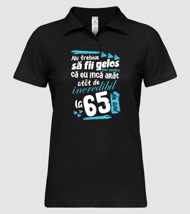 Nu trebuie să fii gelos 65 de ani model negru pe tricou