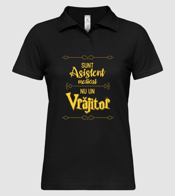 Sunt asistent medical, nu un vrăjitor model negru pe tricou