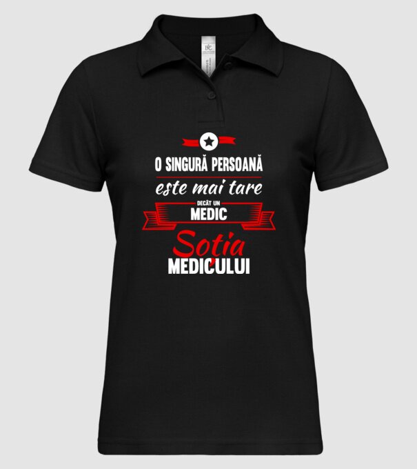 O singură persoană este mai tare decât un medic, soția medicului model negru pe tricou