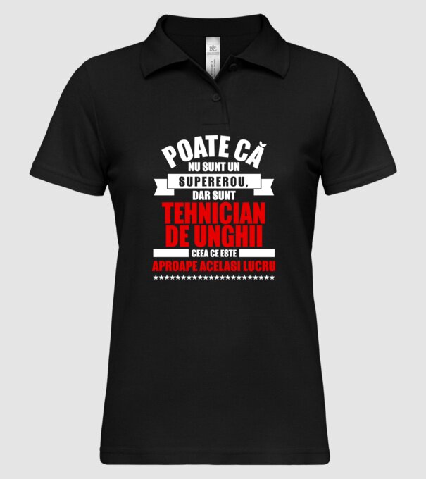 Poate că nu sunt un supererou, dar sunt TEHNICIAN DE UNGHII, ceea ce este aproape același lucru model negru pe tricou