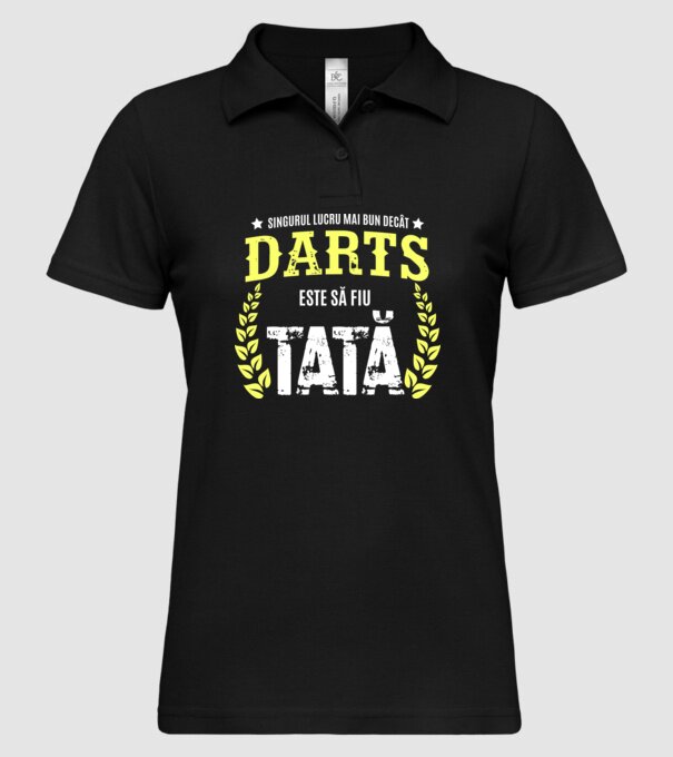 singurul lucru mai bun decât darts este să fiu tată model negru pe tricou