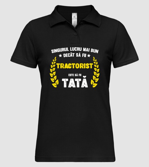 Singurul lucru mai bun decât să fii tractorist este să fii tată model negru pe tricou