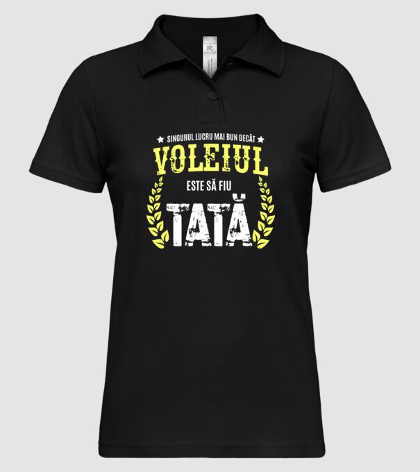 Singurul lucru mai bun decât voleiul este să fiu tată model negru pe tricou