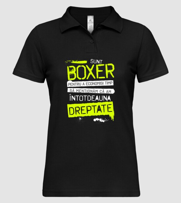 Sunt boxer, pentru a economisi timp, să reținem că am întotdeauna dreptate model negru pe tricou