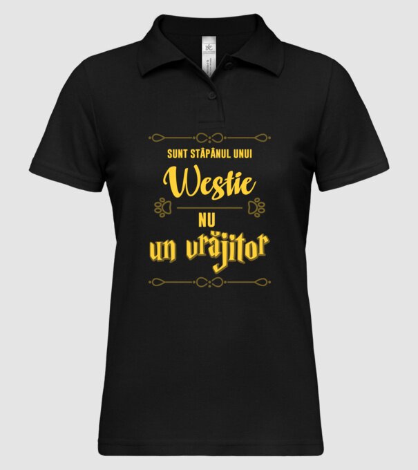 Sunt stăpânul unui westie, nu un vrăjitor model negru pe tricou