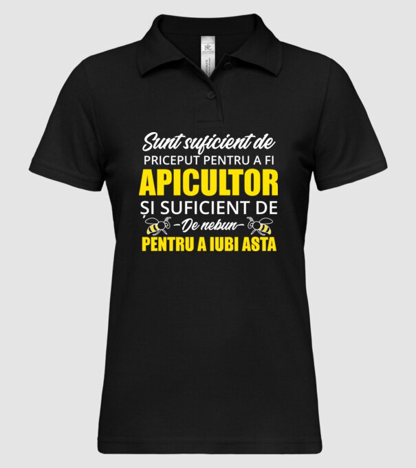 Sunt suficient de priceput pentru a fi APICULTOR și suficient de nebun pentru a iubi asta model negru pe tricou