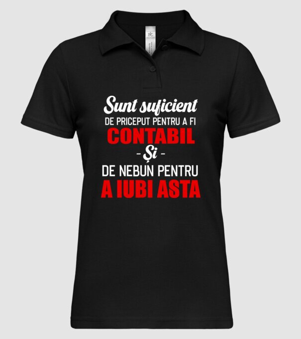 Sunt suficient de priceput pentru a fi CONTABIL și suficient de nebun pentru a iubi asta model negru pe tricou