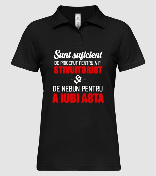 Sunt suficient de priceput pentru a fi STIVUITORIST și suficient de nebun pentru a iubi asta model negru pe tricou