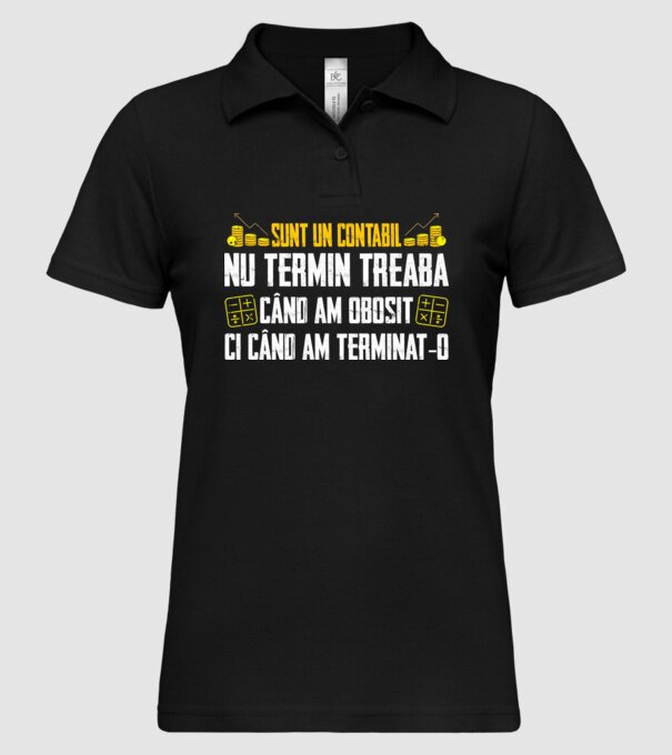 sunt un contabil, nu termin treaba când am obosit, ci când am terminat-o model negru pe tricou
