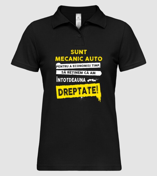 sunt MECANIC AUTO, pentru a economisi timp, să reținem că am întotdeauna dreptate model negru pe tricou