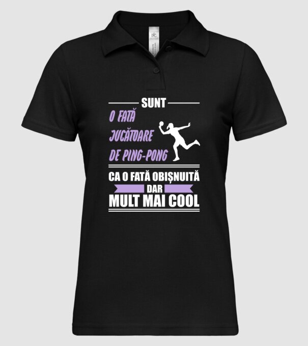 sunt o fată jucătoare de ping-pong, ca o fată obișnuită, dar mult mai cool model negru pe tricou
