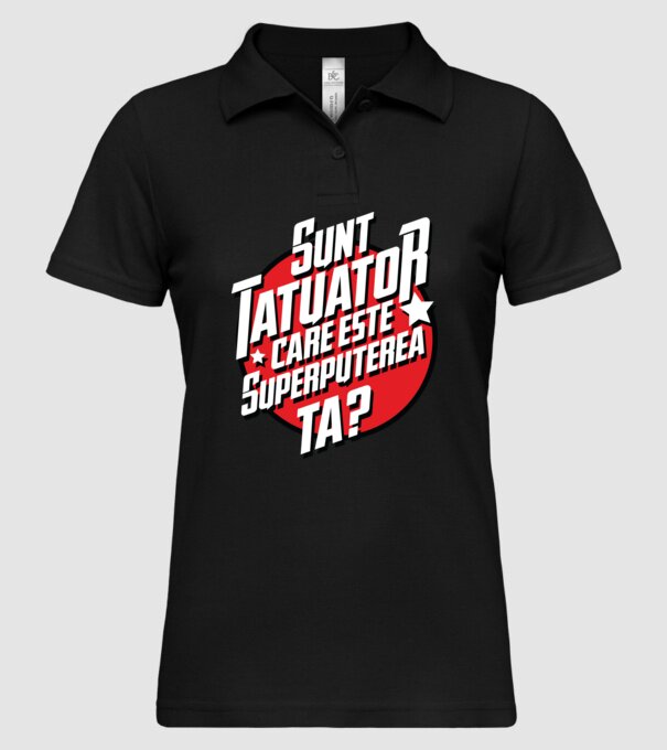 sunt tatuator, care este superputerea ta ta? model negru pe tricou