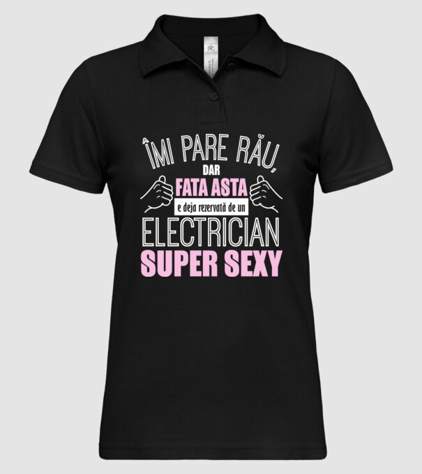 Îmi pare rău, dar fata asta e deja rezervată de un ELECTRICIAN super sexy model negru pe tricou