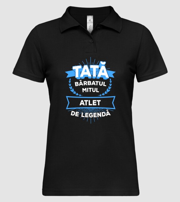 TATĂ - bărbatul, mitul, atlet de legendă model negru pe tricou