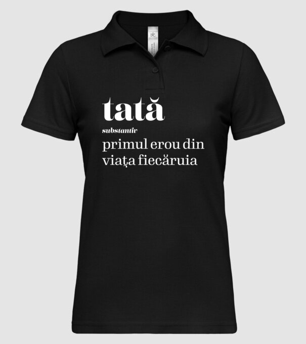 tată - substantiv - primul erou din viața fiecăruia model negru pe tricou