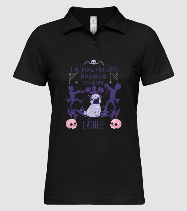 te-aș împinge fără ezitare în fața zombilor ca să-mi salvez câinele model negru pe tricou