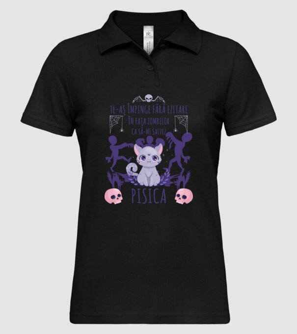 te-aș împinge fără ezitare în fața zombilor ca să-mi salvez pisica model negru pe tricou