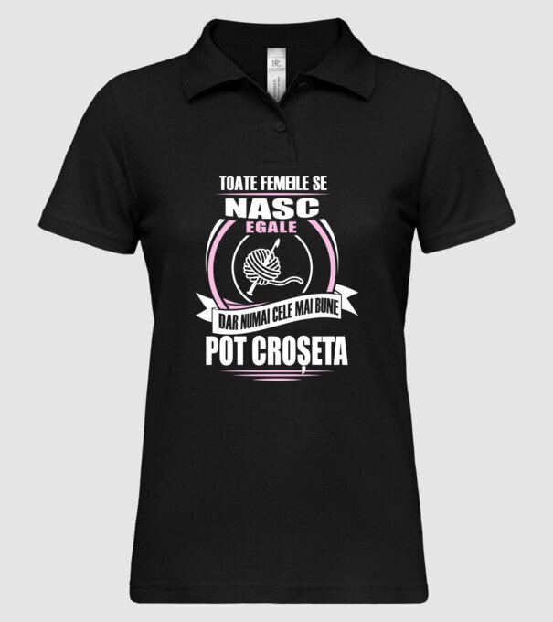 Toate femeile se nasc egale, dar numai cele mai bune pot croșeta model negru pe tricou