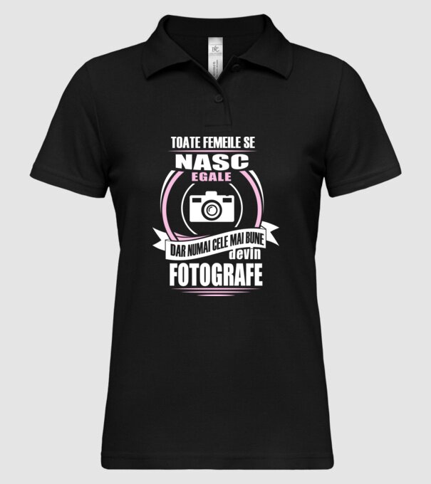 Toate femeile se nasc egale, dar numai cele mai bune devin fotografe model negru pe tricou
