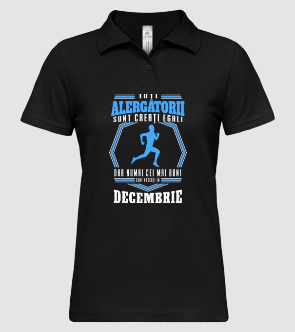 Toți alergătorii sunt creați egali, dar numai cei mai buni sunt născuți în decembrie model negru pe tricou