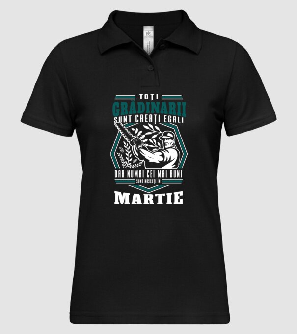 Toți grădinarii sunt creați egali, dar numai cei mai buni sunt născuți în martie. model negru pe tricou