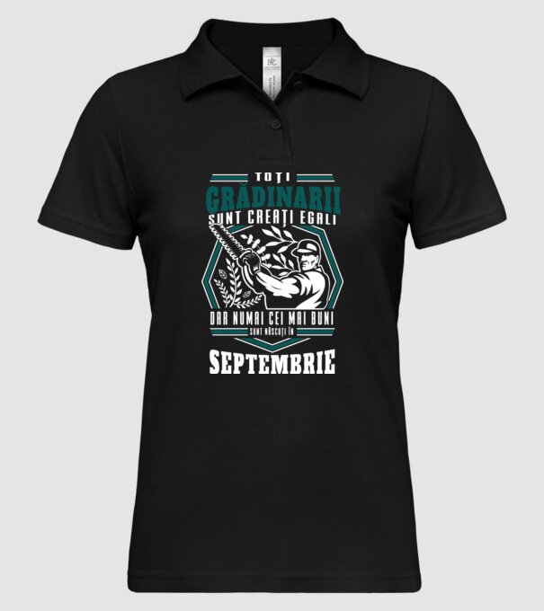 Toți grădinarii sunt creați egali, dar numai cei mai buni sunt născuți în septembrie. model negru pe tricou