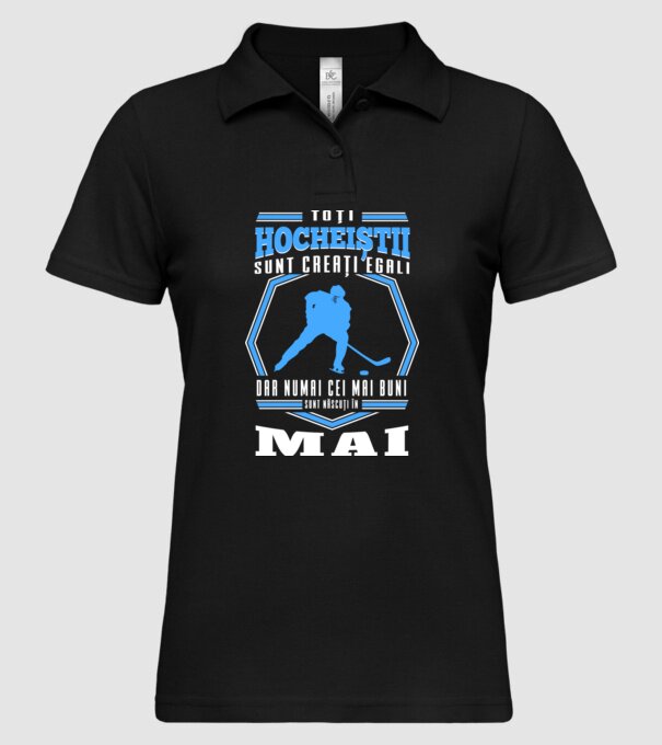 Toți hocheiștii sunt creați egali, dar numai cei mai buni sunt născuți în_Mai model negru pe tricou