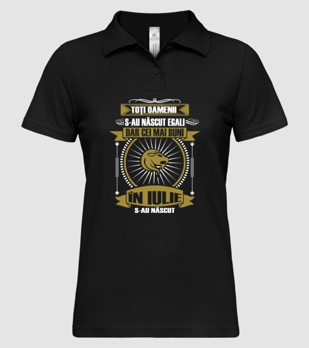 Toți oamenii s-au născut egali, dar cei mai buni s-au născut în iulie model negru pe tricou