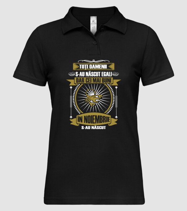 Toți oamenii s-au născut egali, dar cei mai buni s-au născut în noiembrie model negru pe tricou