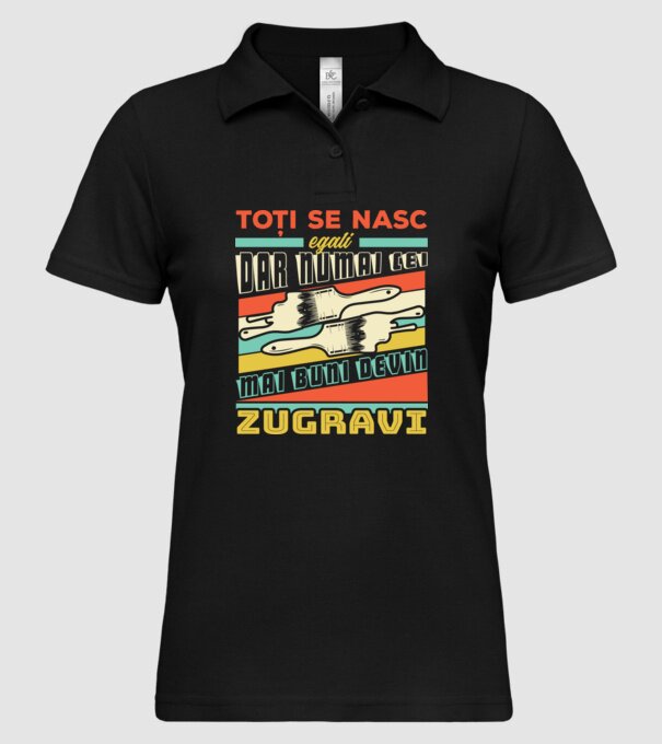 Toți se nasc egali, dar numai cei mai buni devin zugravi model negru pe tricou