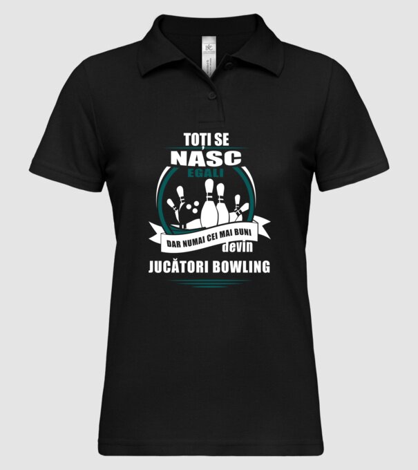 toți se nasc egali, dar numai cei mai buni devin jucători bowling model negru pe tricou