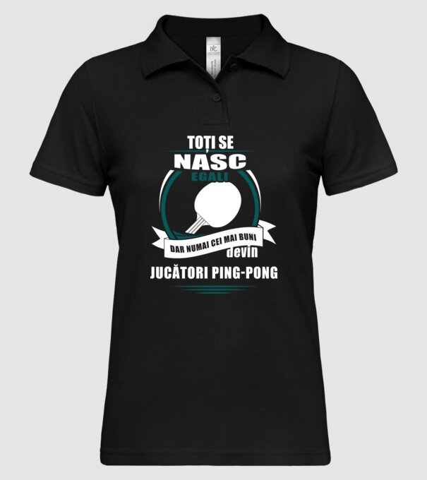 toți se nasc egali, dar numai cei mai buni devin jucători ping-pong model negru pe tricou