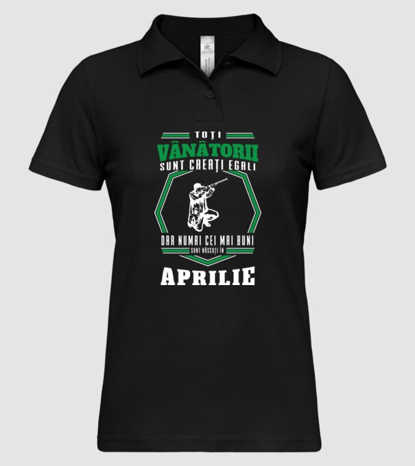 Toți vânătorii sunt creați egali, dar numai cei mai buni sunt născuți în aprilie model negru pe tricou