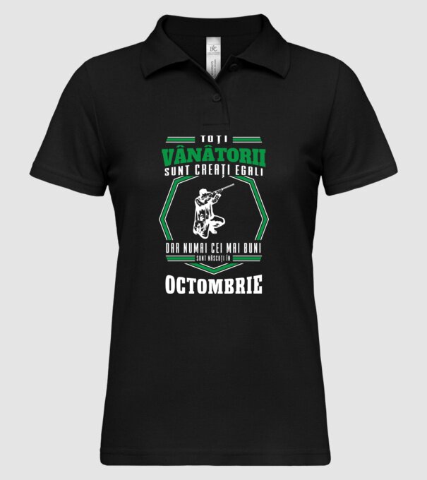 Toți vânătorii sunt creați egali, dar numai cei mai buni sunt născuți în octombrie model negru pe tricou
