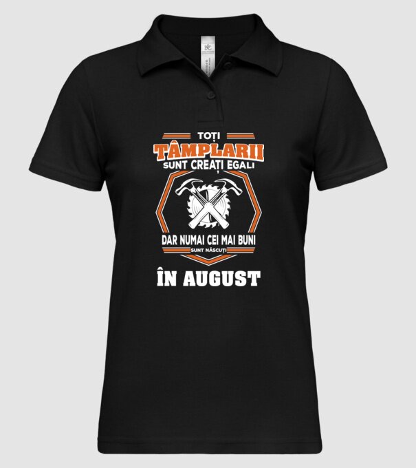 toți tâmplarii sunt creați egali, dar numai cei mai buni sunt născuți în august model negru pe tricou