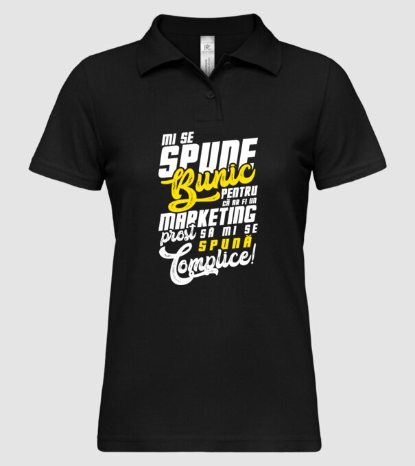 Mi se spune: bunic pentru că ar fi un marketing prost să mi se spună complice! model negru pe tricou