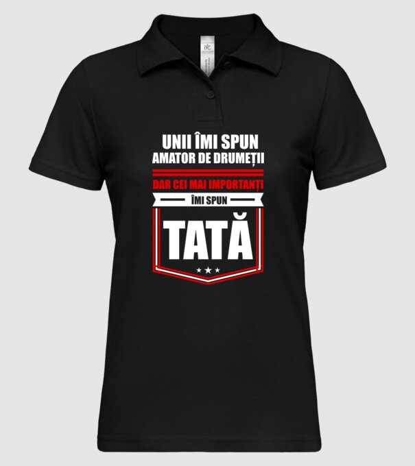 Unii îmi spun amator de drumeții, dar cei mai importanți îmi spun tată model negru pe tricou