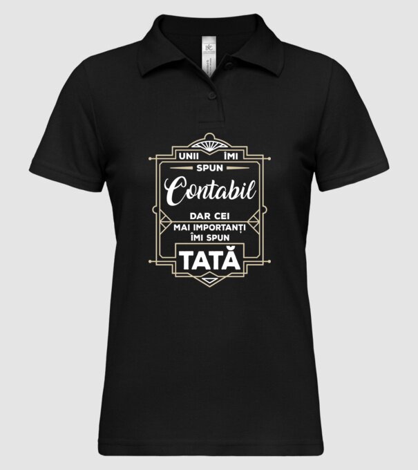 Unii îmi spun Contabil, dar cei mai importanți îmi spun tată model negru pe tricou