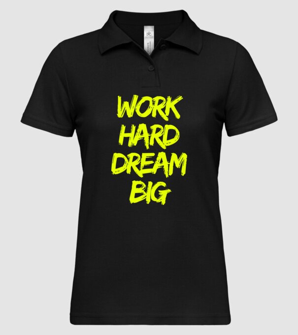 Work Hard Dream Big model negru pe tricou