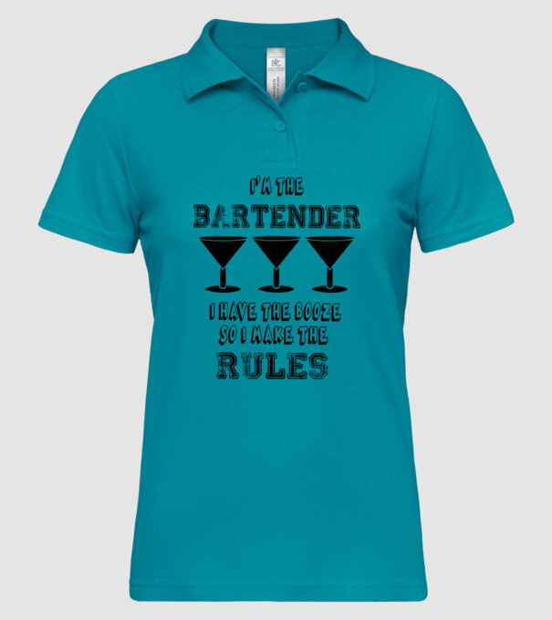 'I''m the bartender, I have the booze so I make the rules' model turcoaz pe tricou