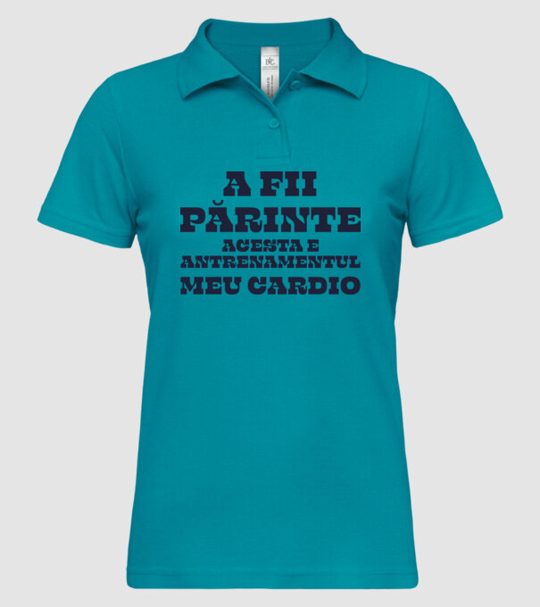 A fii părinte - acesta e antrenamentul meu cardio model turcoaz pe tricou