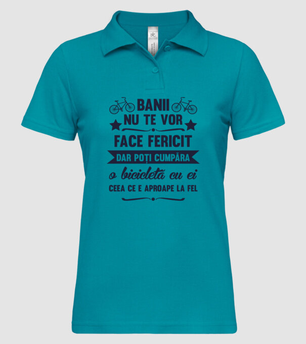 Banii nu te vor face fericit, dar poți cumpăra o bicicletă cu ei, ceea ce e aproape la fel model turcoaz pe tricou